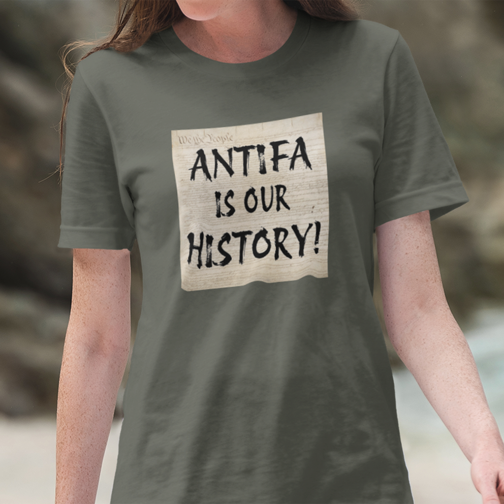 Antifa is our history T-shirt/army