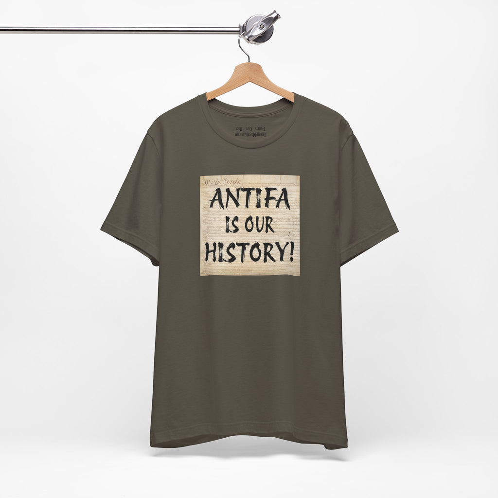 Antifa is our history T-shirt/army