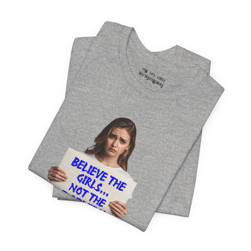 BELIEVE THE GIRLS T-SHIRT/ATHLETIC HEATHER