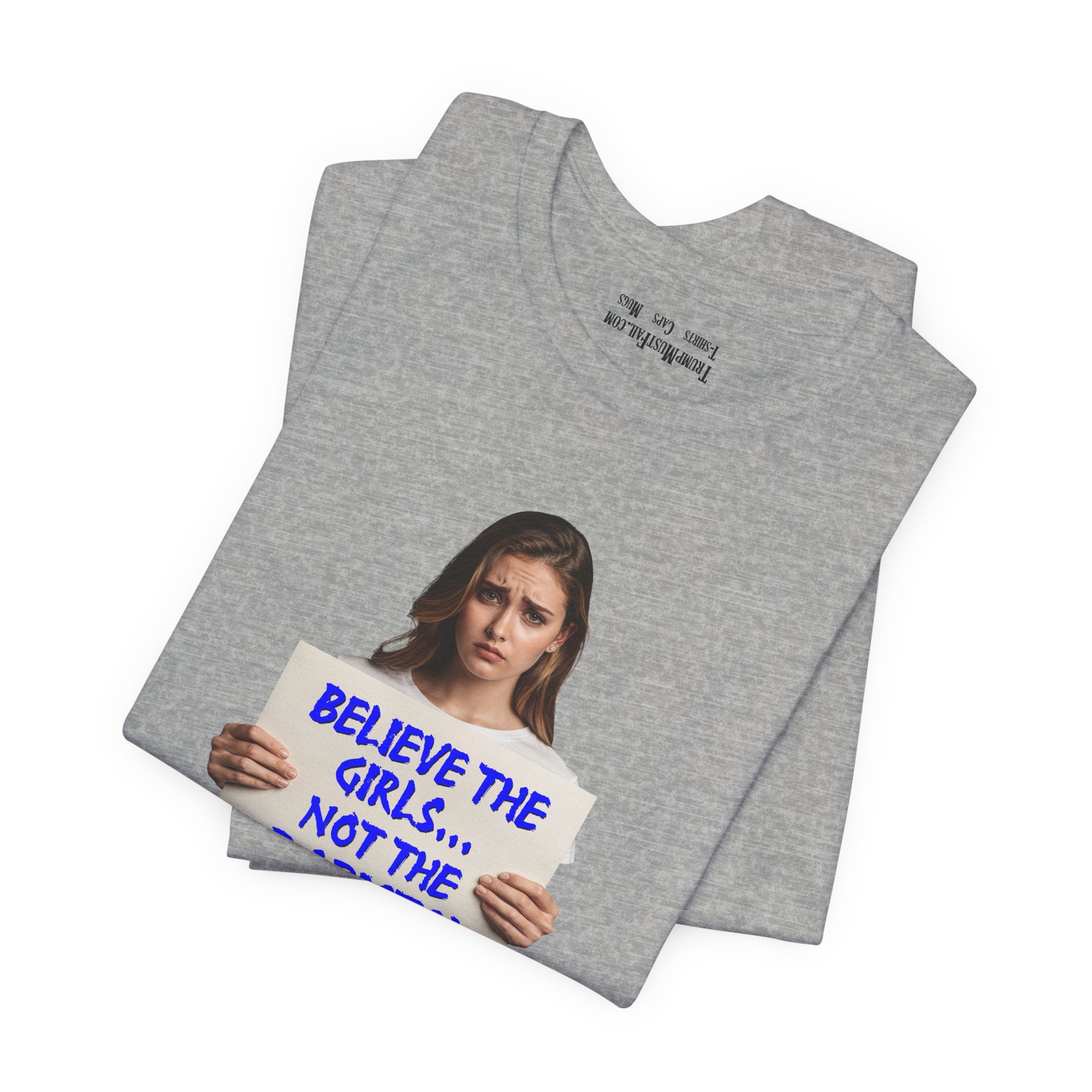 BELIEVE THE GIRLS T-SHIRT/ATHLETIC HEATHER