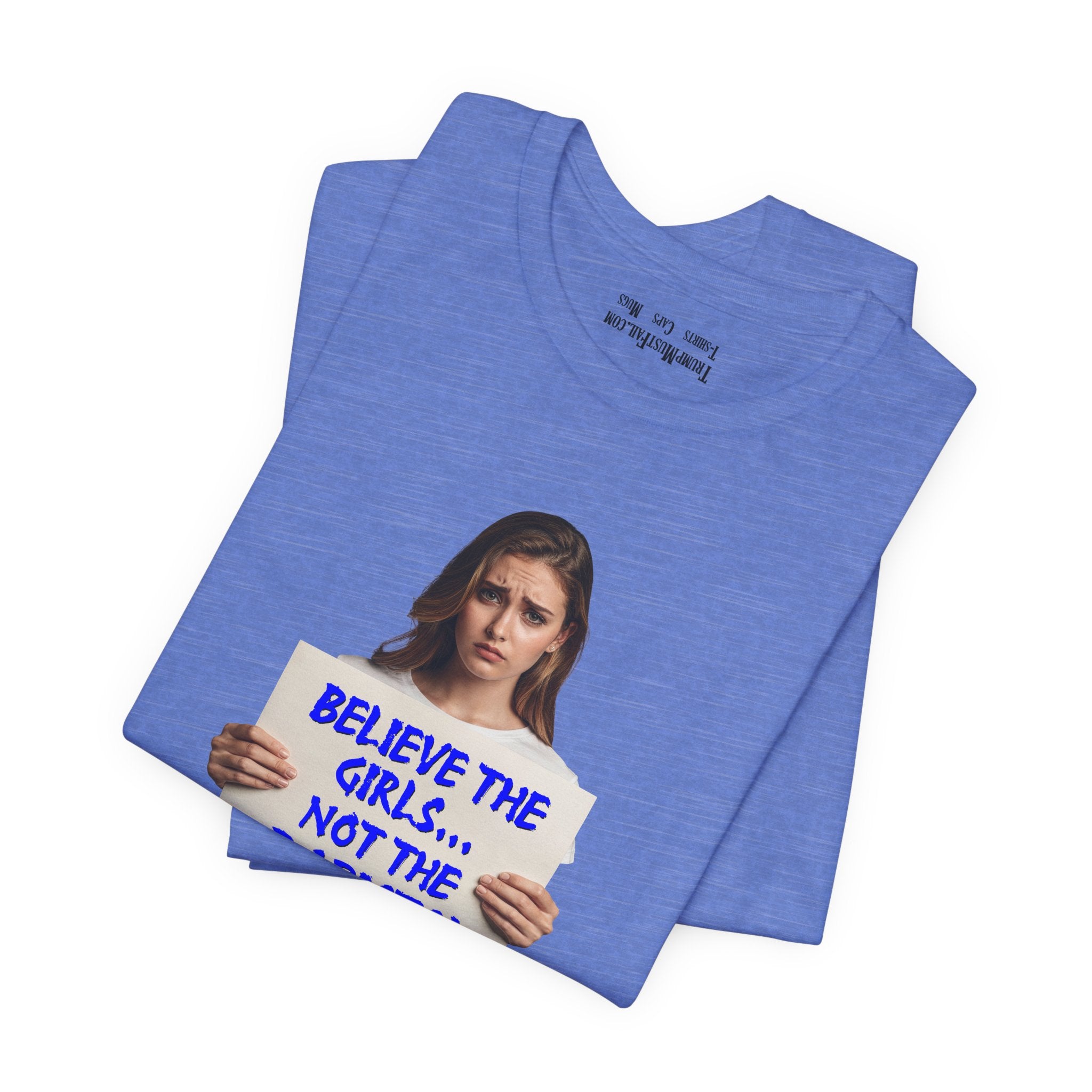 BELIEVE THE GIRLS T-SHIRT/HEATHER COLUMBIA BLUE
