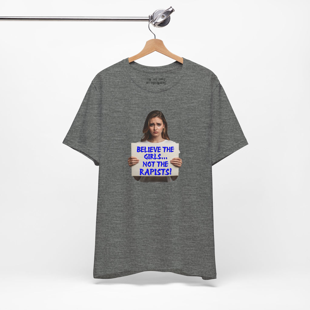 BELIEVE THE GIRLS T-SHIRT/DEEP HEATHER