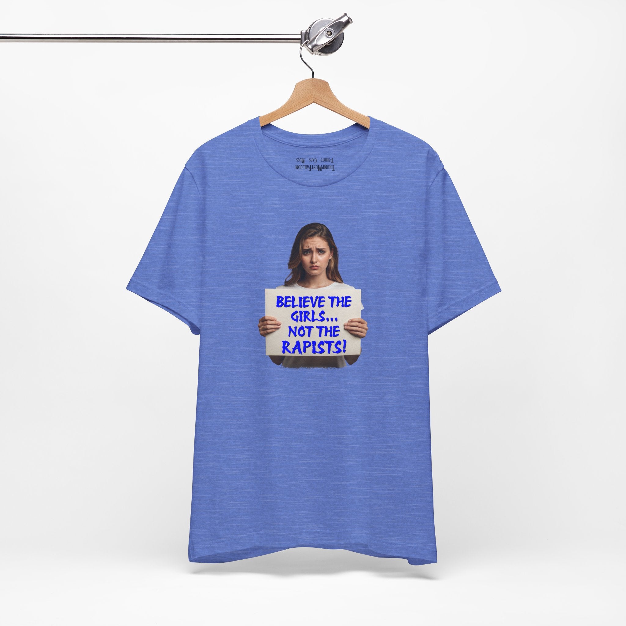 BELIEVE THE GIRLS T-SHIRT/HEATHER COLUMBIA BLUE