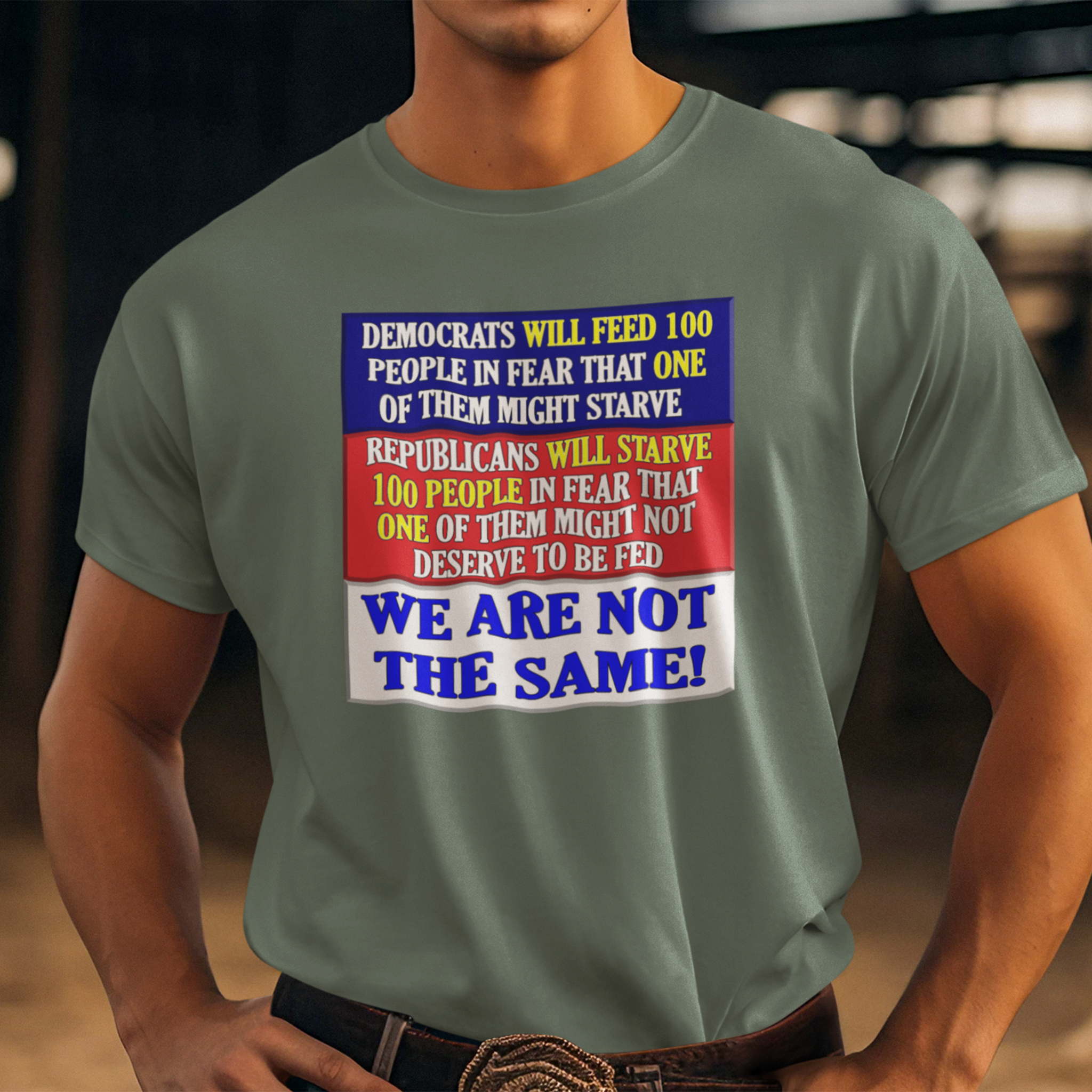 DEMOCRATS WILL FEED T-SHIRT/MILITARY GREEN