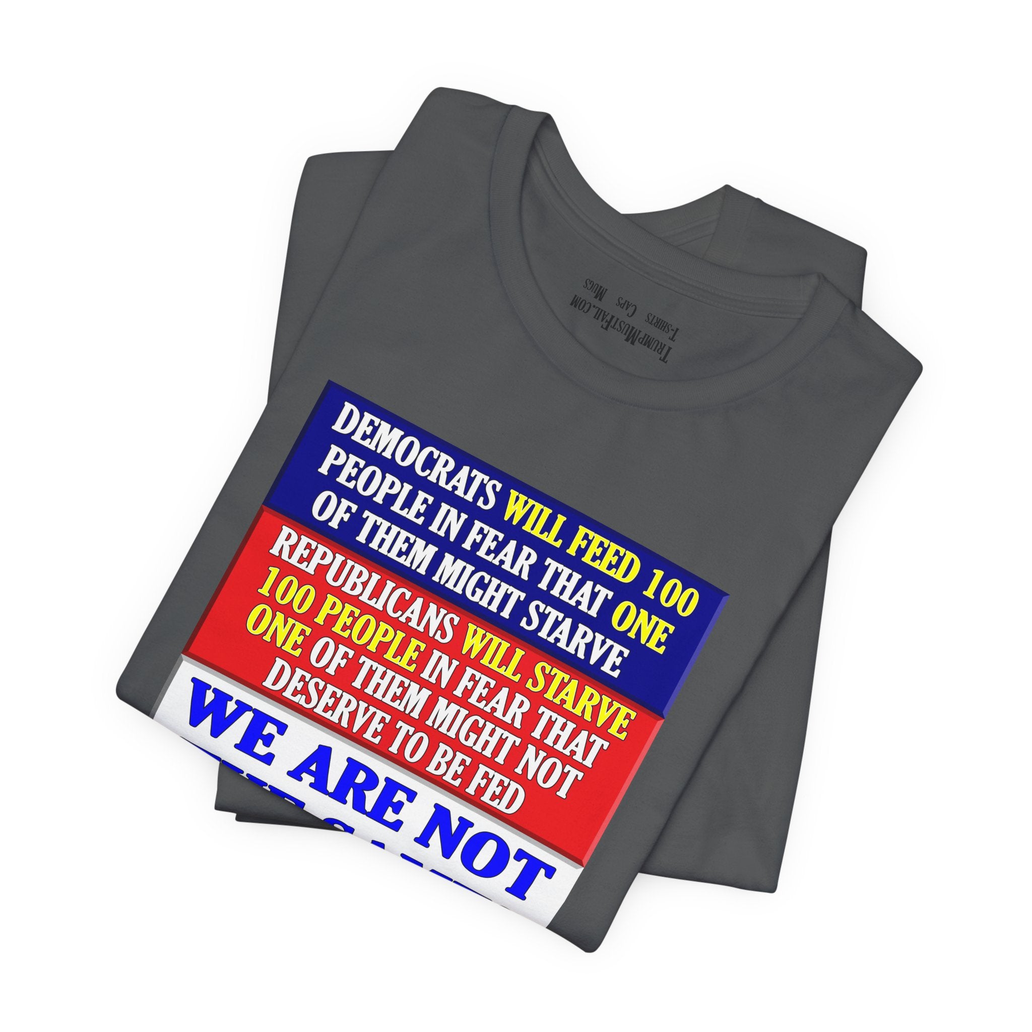 DEMOCRATS WILL FEED T-SHIRT/ASPHALT