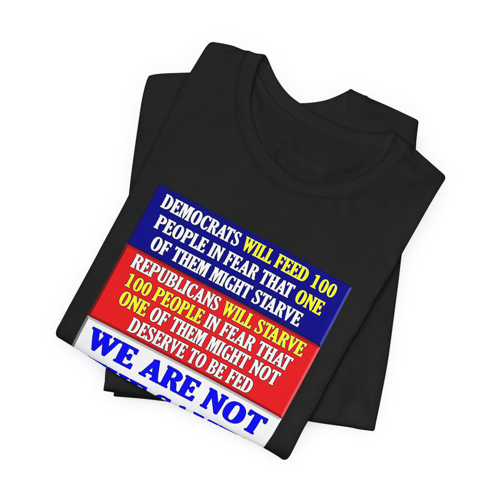 DEMOCRATS WILL FEED T-SHIRT/BLACK