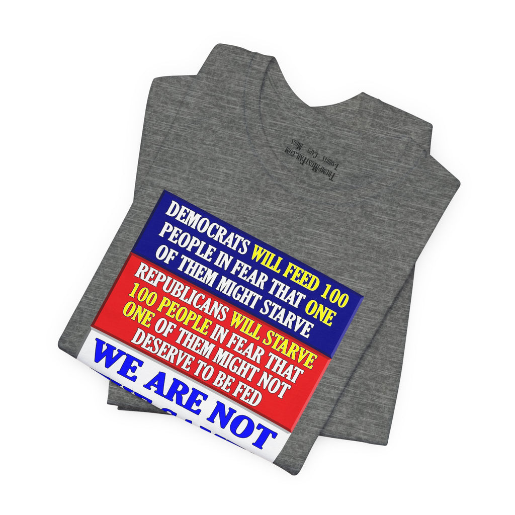 DEMOCRATS WILL FEED T-SHIRT/DEEP HEATHER