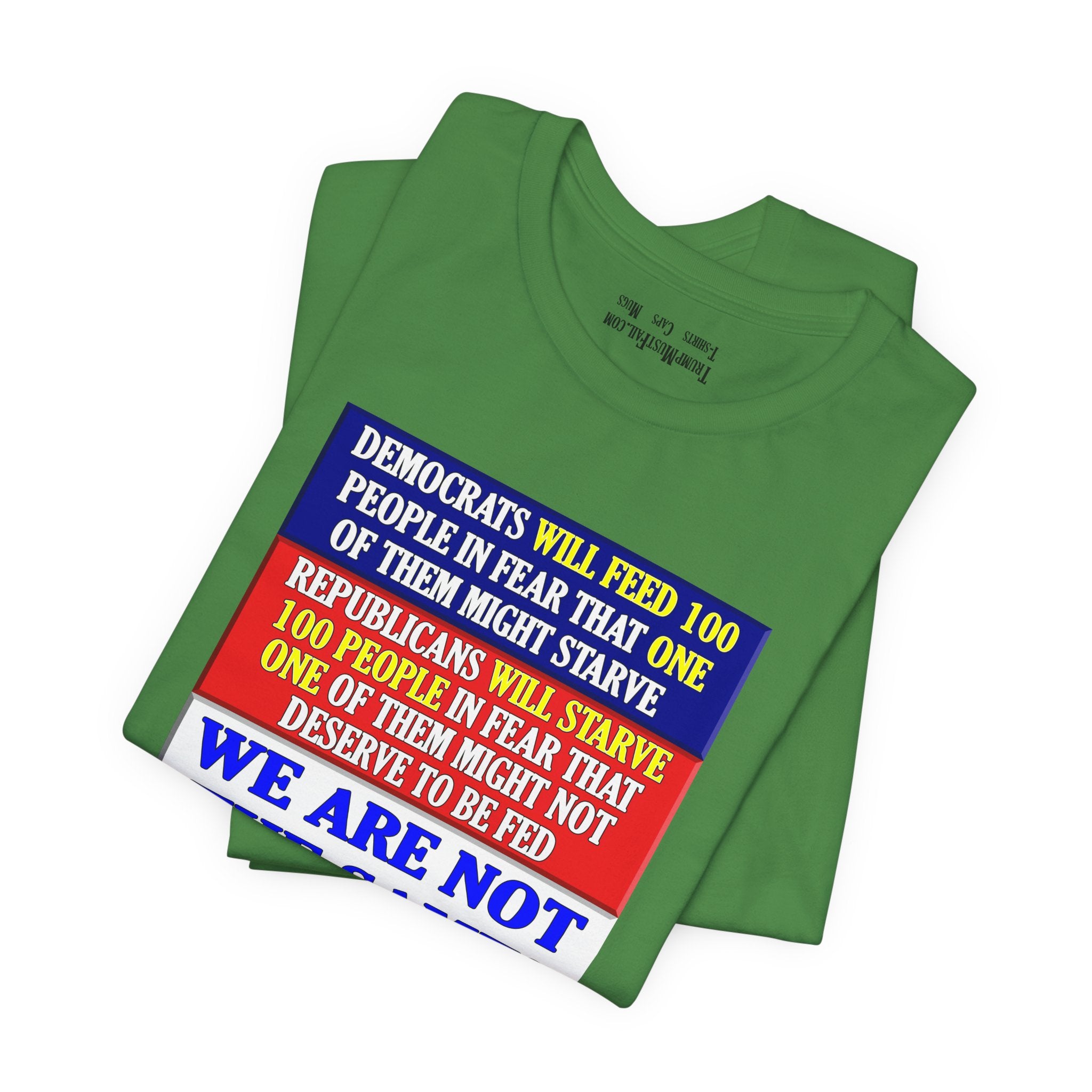 DEMOCRATS WILL FEED T-SHIRT/LEAF
