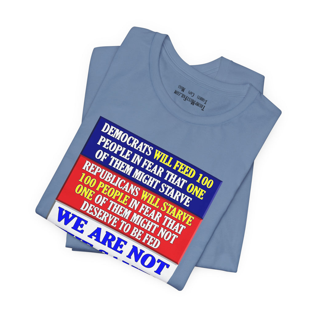 DEMOCRATS WILL FEED T-SHIRT/STEEL BLUE
