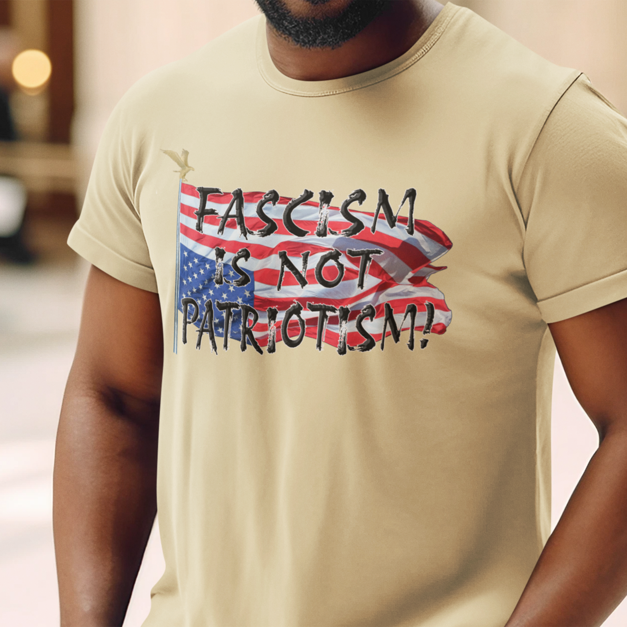 FASCISM IS NOT PATRIOTISM T-SHIRT/NATURAL