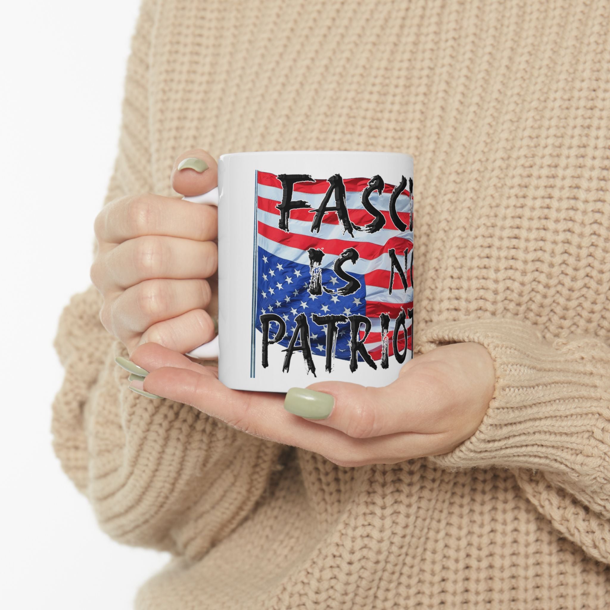 FASCISM IS NOT PATRIOTISM CERAMIC MUG/WHITE
