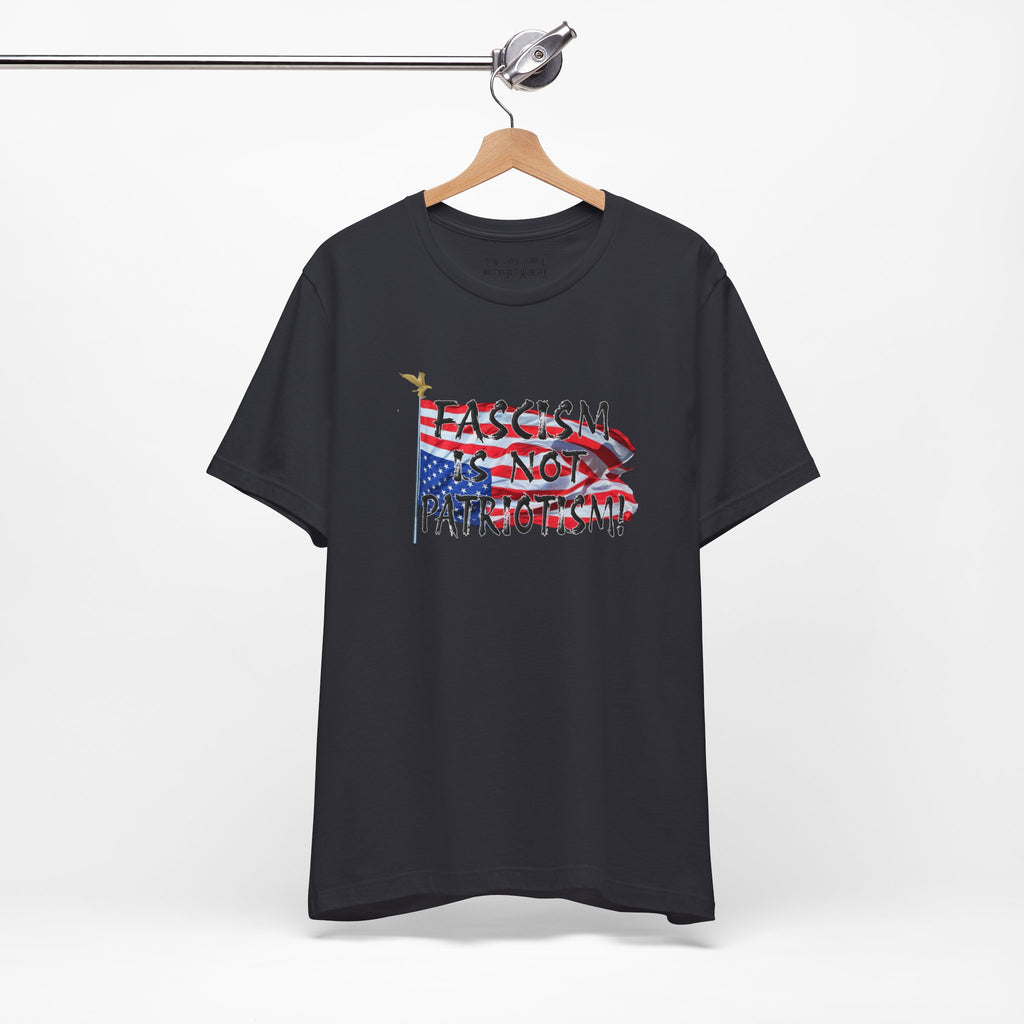 FASCISM IS NOT PATRIOTISM T-SHIRT/DARK GREY