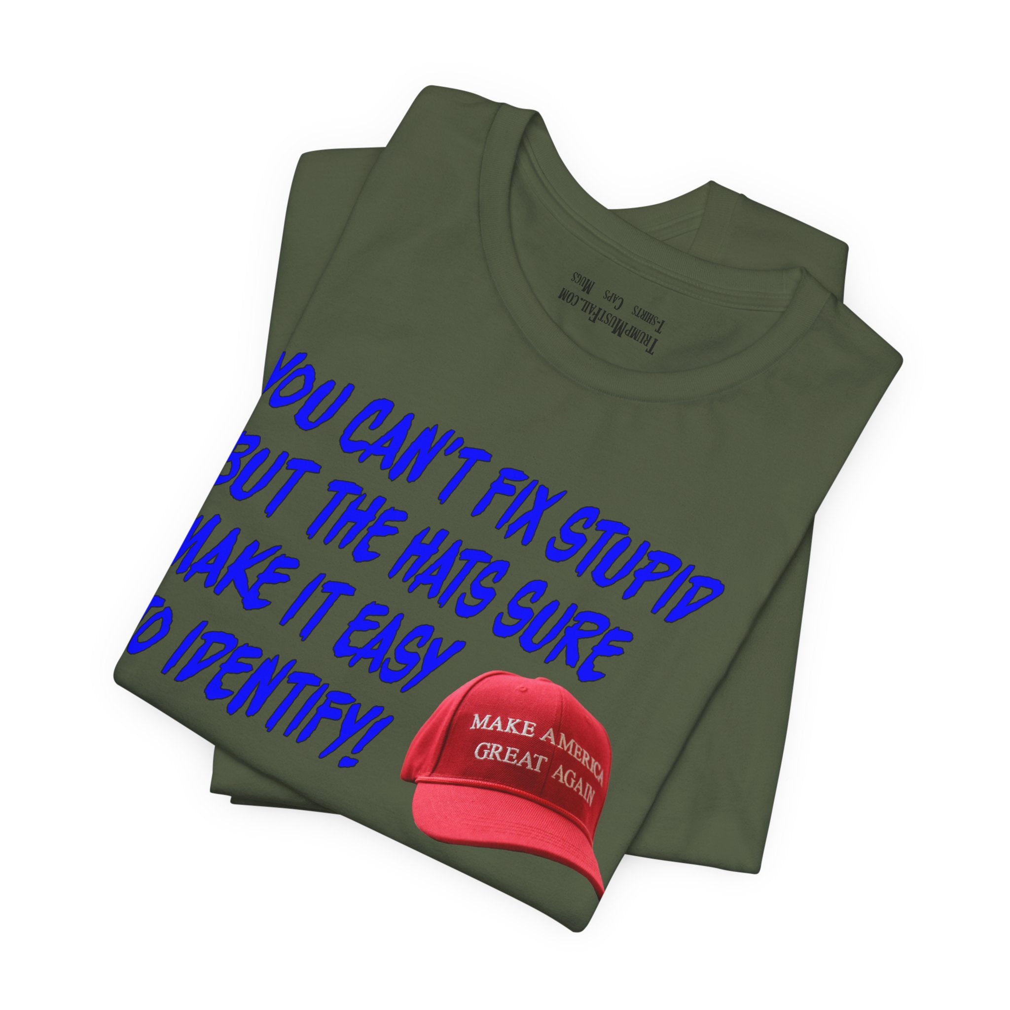 FIX STUPID T-SHIRT/MILITARY GREEN