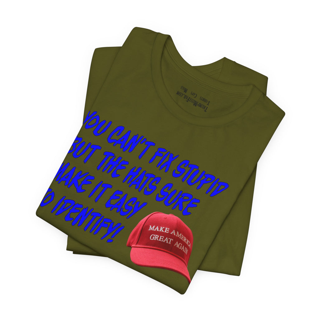 FIX STUPID T-SHIRT/OLIVE