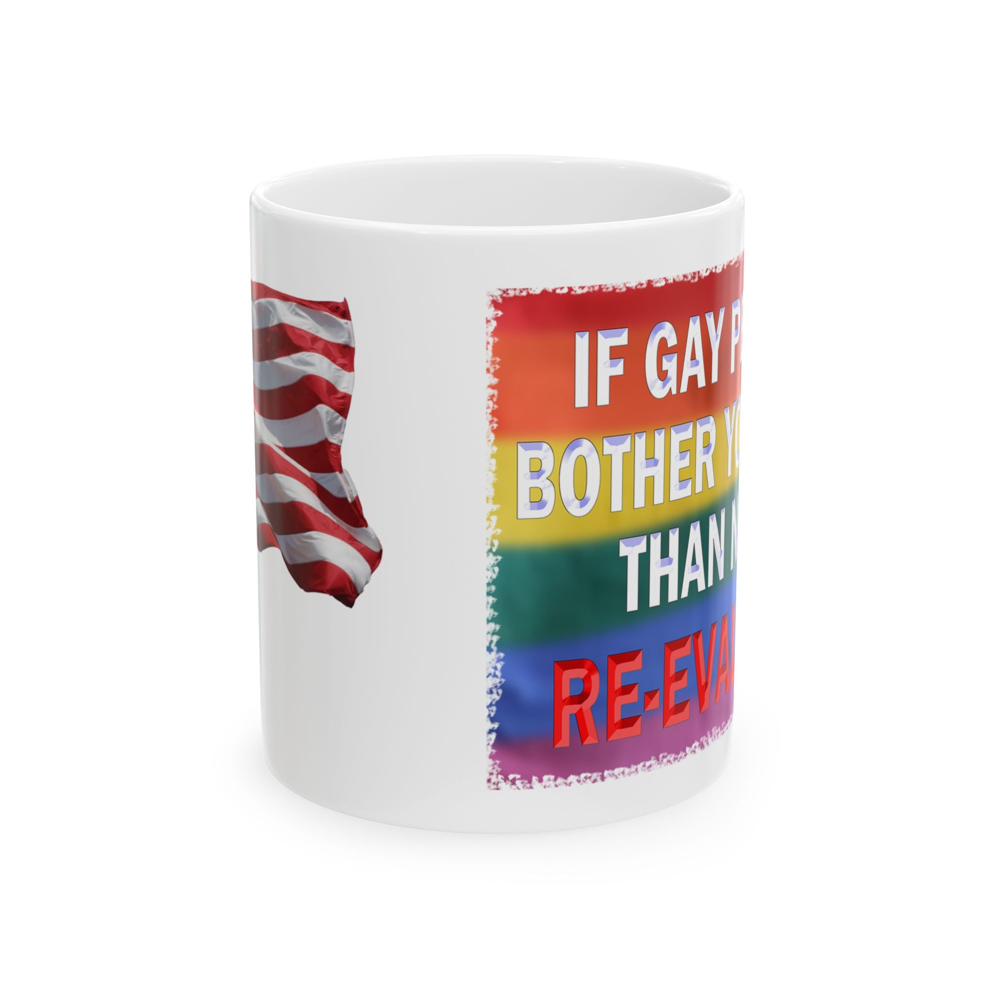 IF GAY PEOPLE BOTHER YOU CERAMIC MUG/WHITE