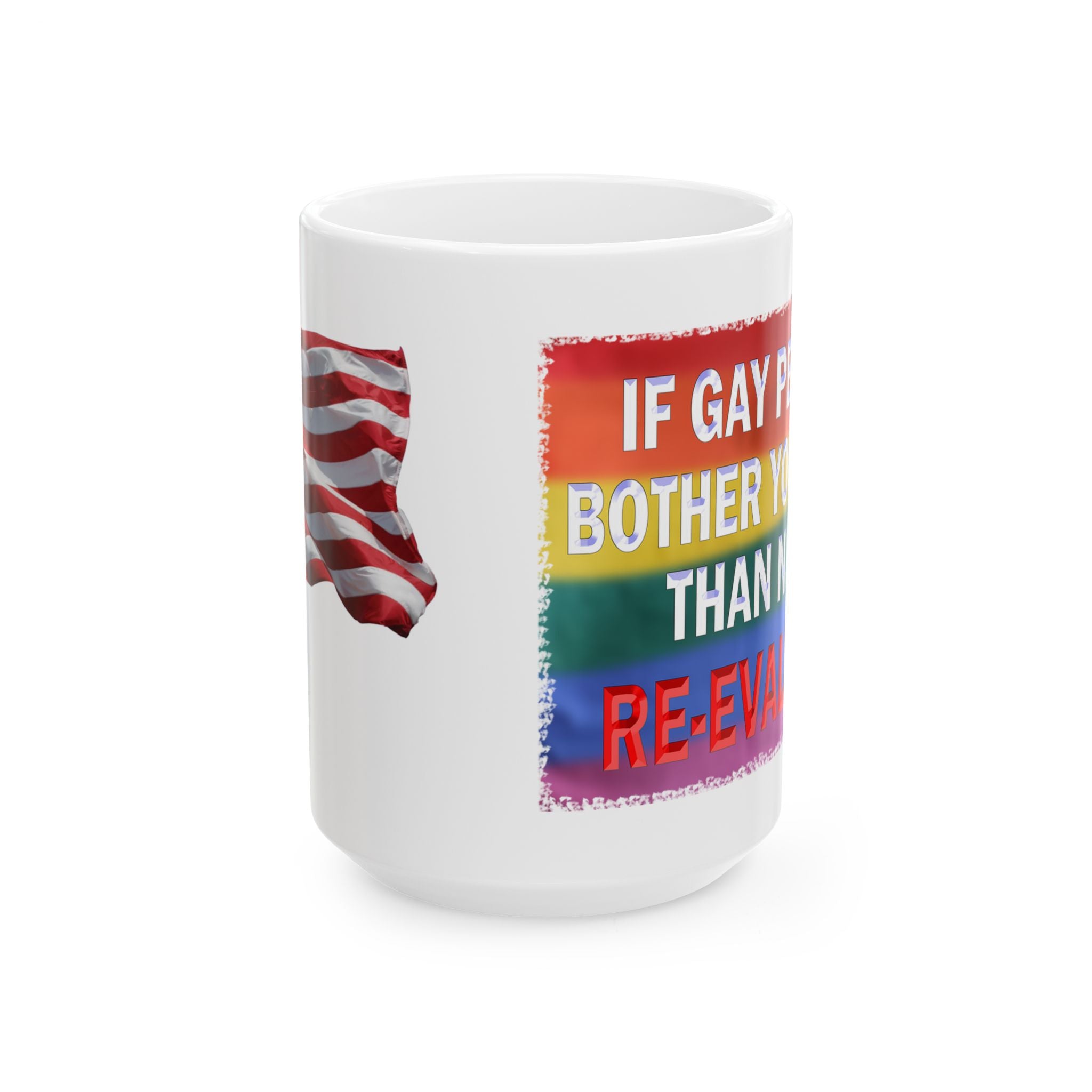 IF GAY PEOPLE BOTHER YOU CERAMIC MUG/WHITE