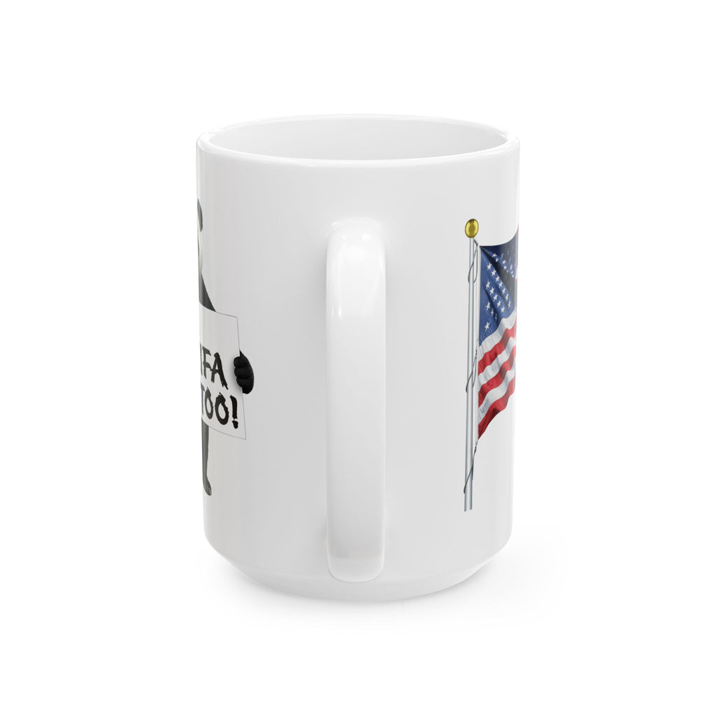 I'M ANTIFA TOO CERAMIC MUG/WHITE