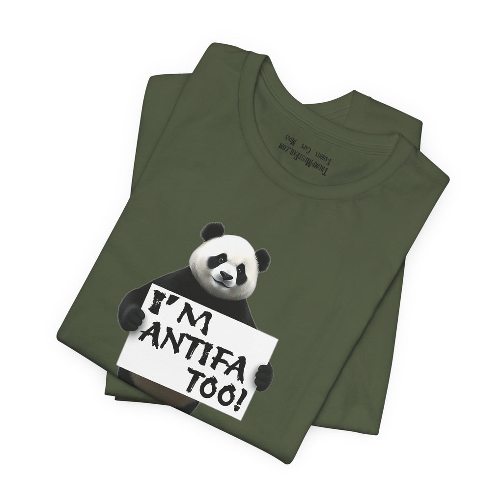 I'M ANTIFA TOO T-SHIRT/MILITARY GREEN