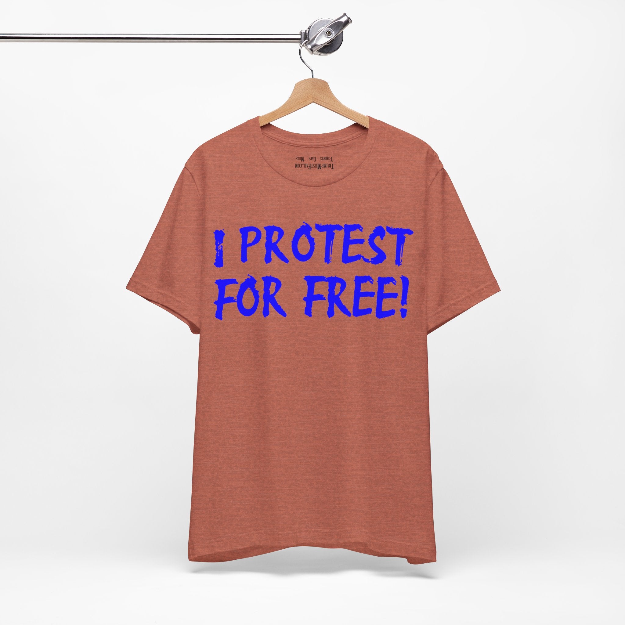 I PROTEST FOR FREE T-SHIRT/HEATHER CLAY