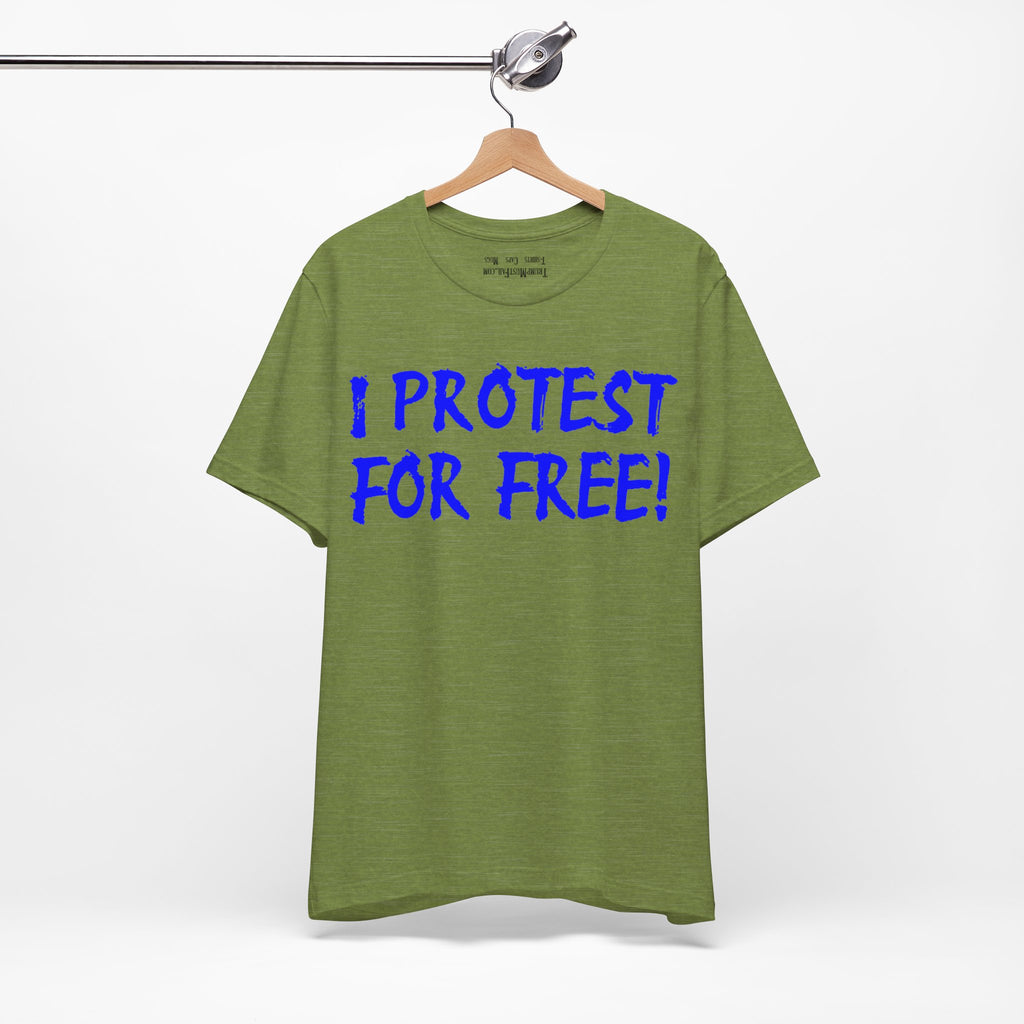 I PROTEST FOR FREE T-SHIRT/HEATHER GREEN