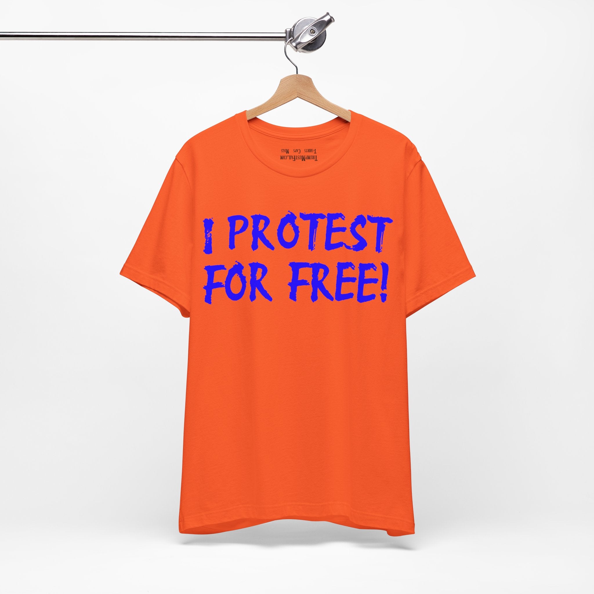 I PROTEST FOR FREE T-SHIRT/ORANGE