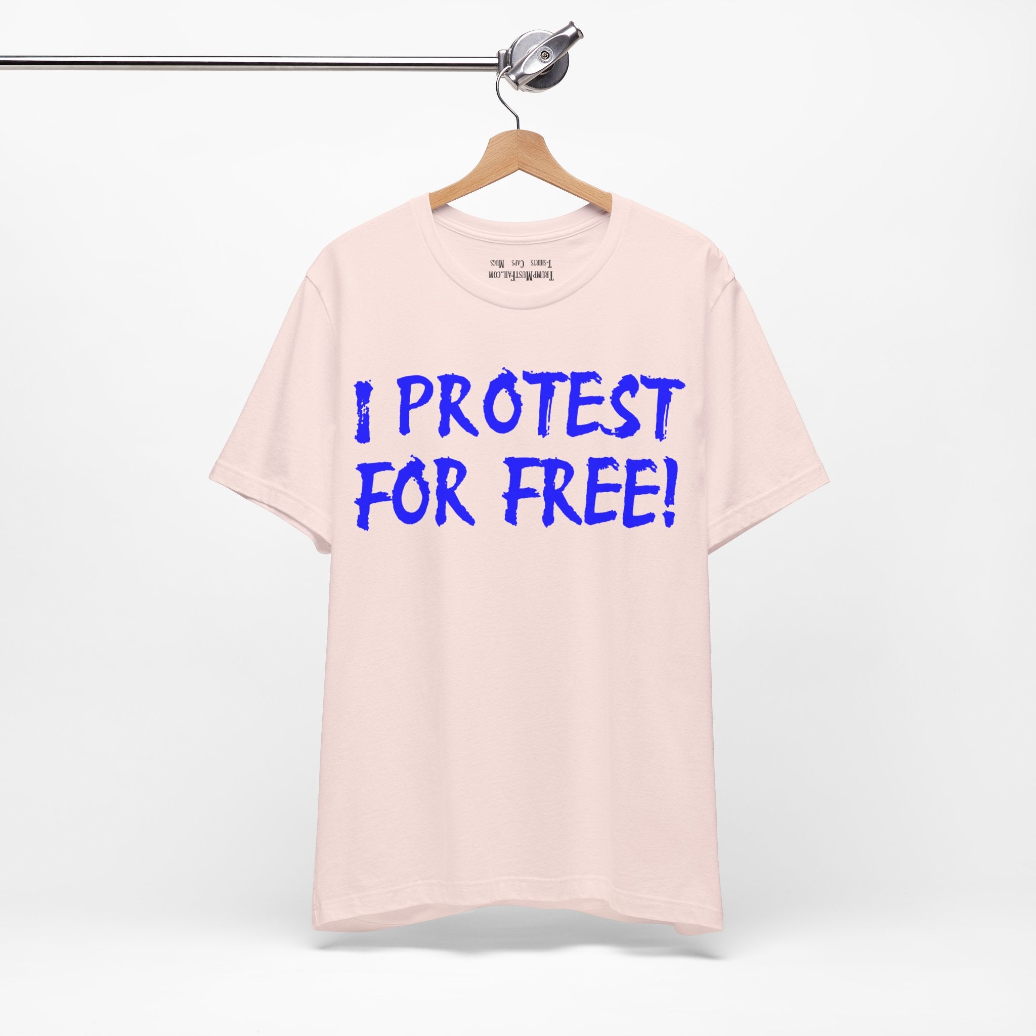 I PROTEST FOR FREE T-SHIRT/SOFT PINK