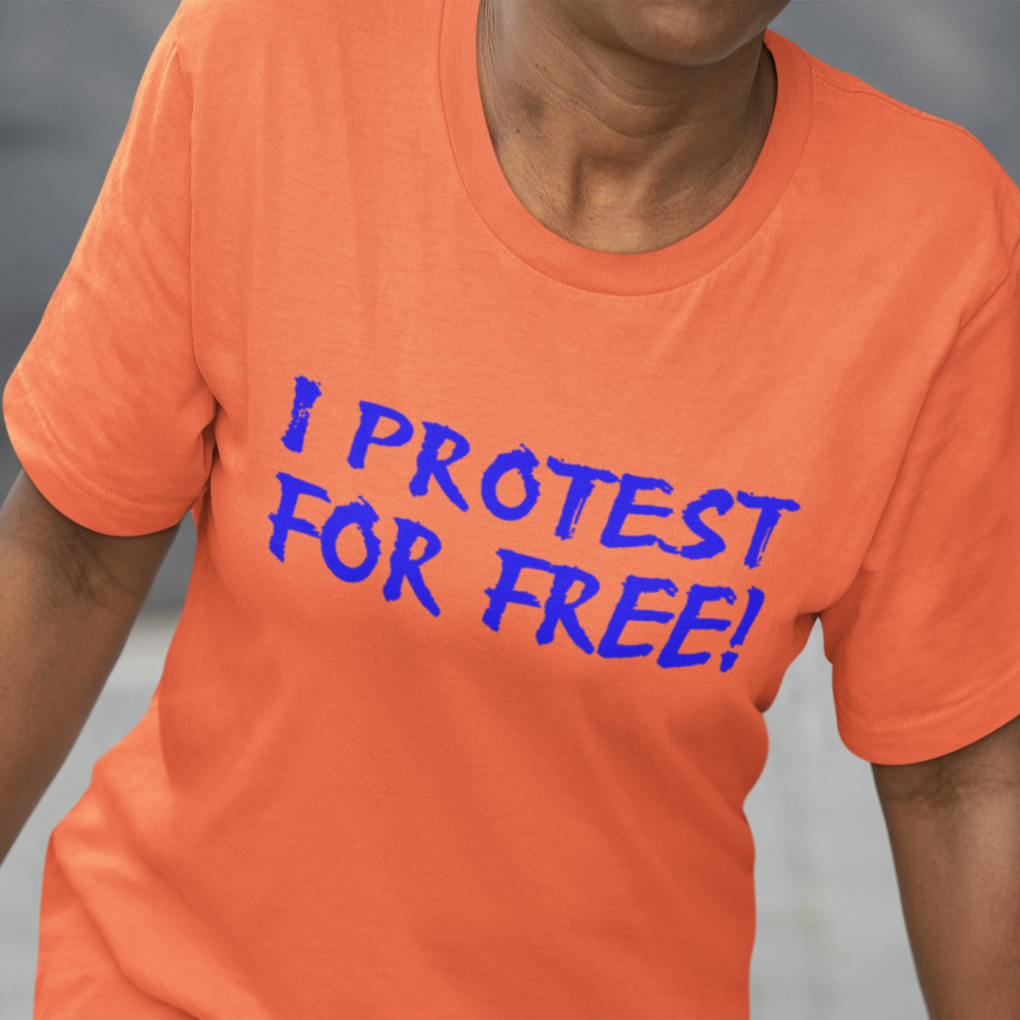 I PROTEST FOR FREE T-SHIRT/ORANGE