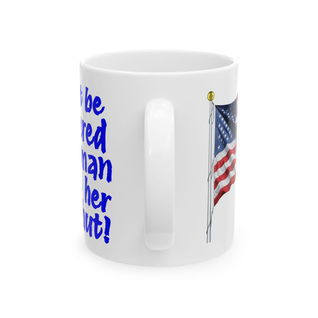 I WILL NOT BE REMEMBERED CERAMIC MUG/WHITE