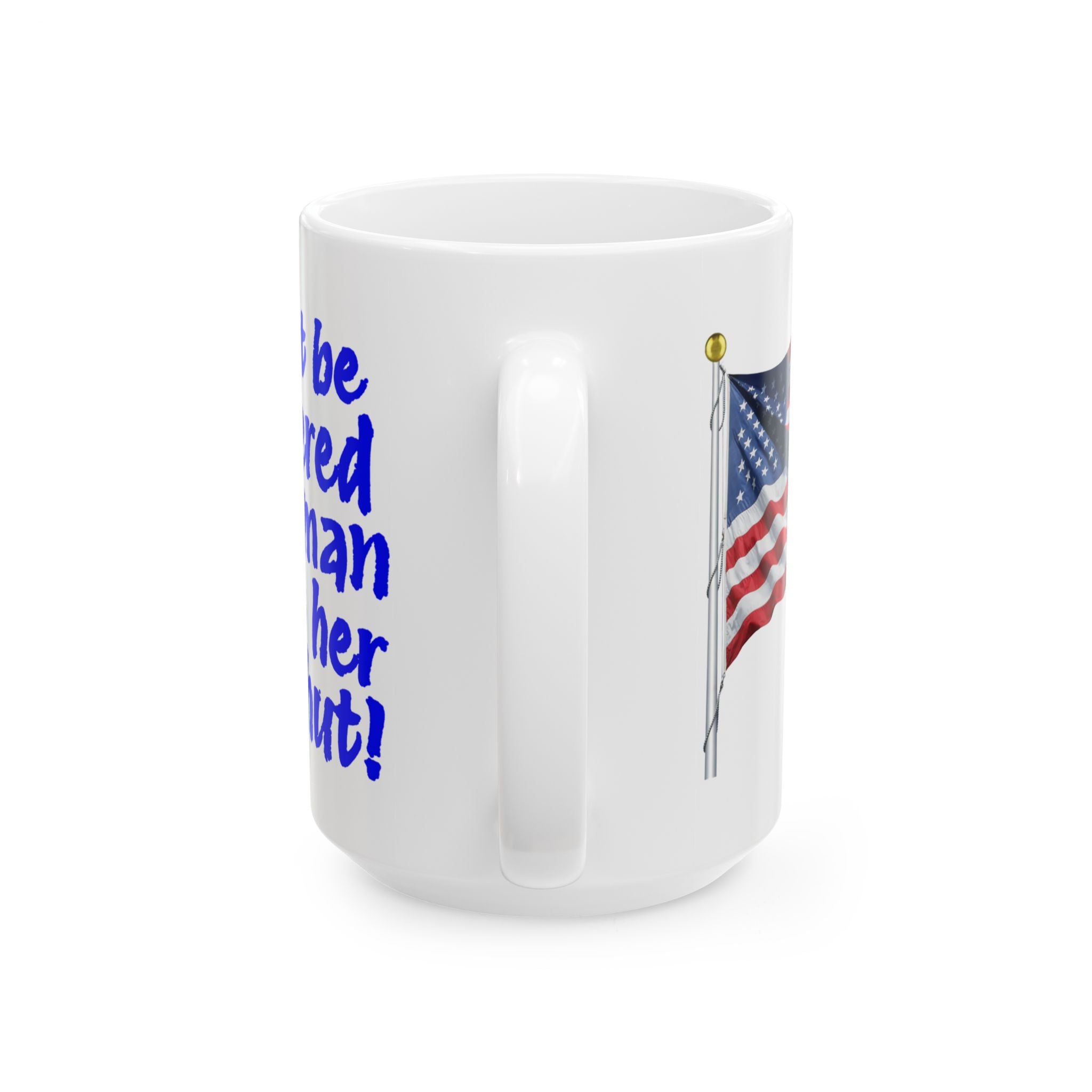 I WILL NOT BE REMEMBERED CERAMIC MUG/WHITE