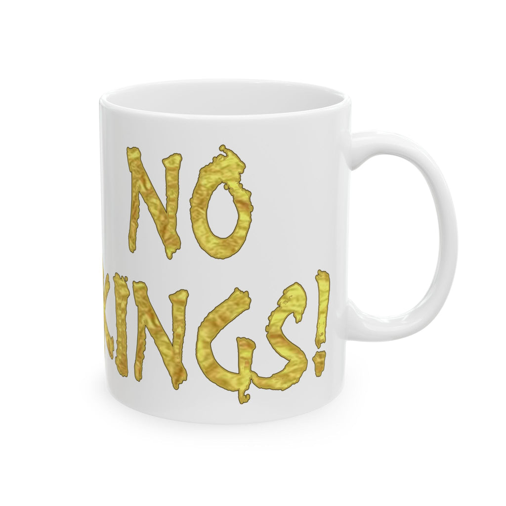 NO KINGS CERAMIC MUG/WHITE