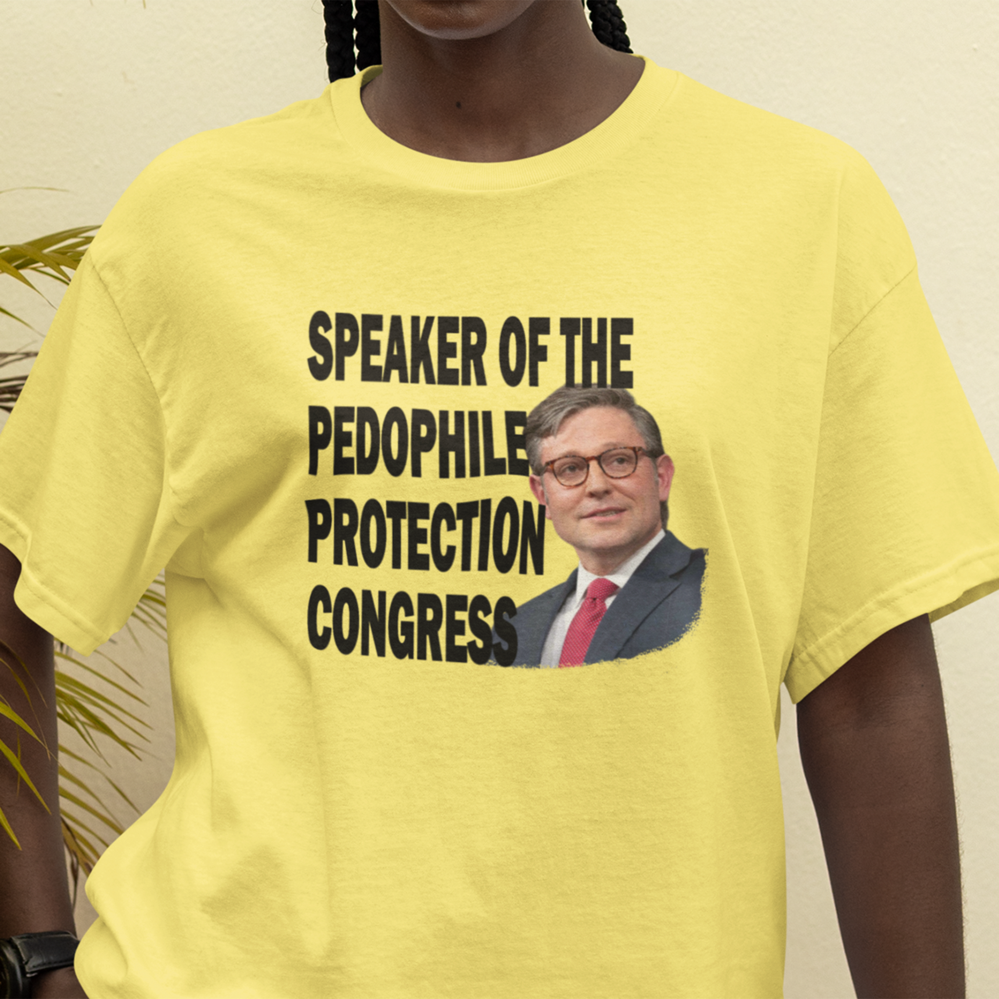 "Speaker of the Pedophile Protection Congress" - Political Statement T-Shirt