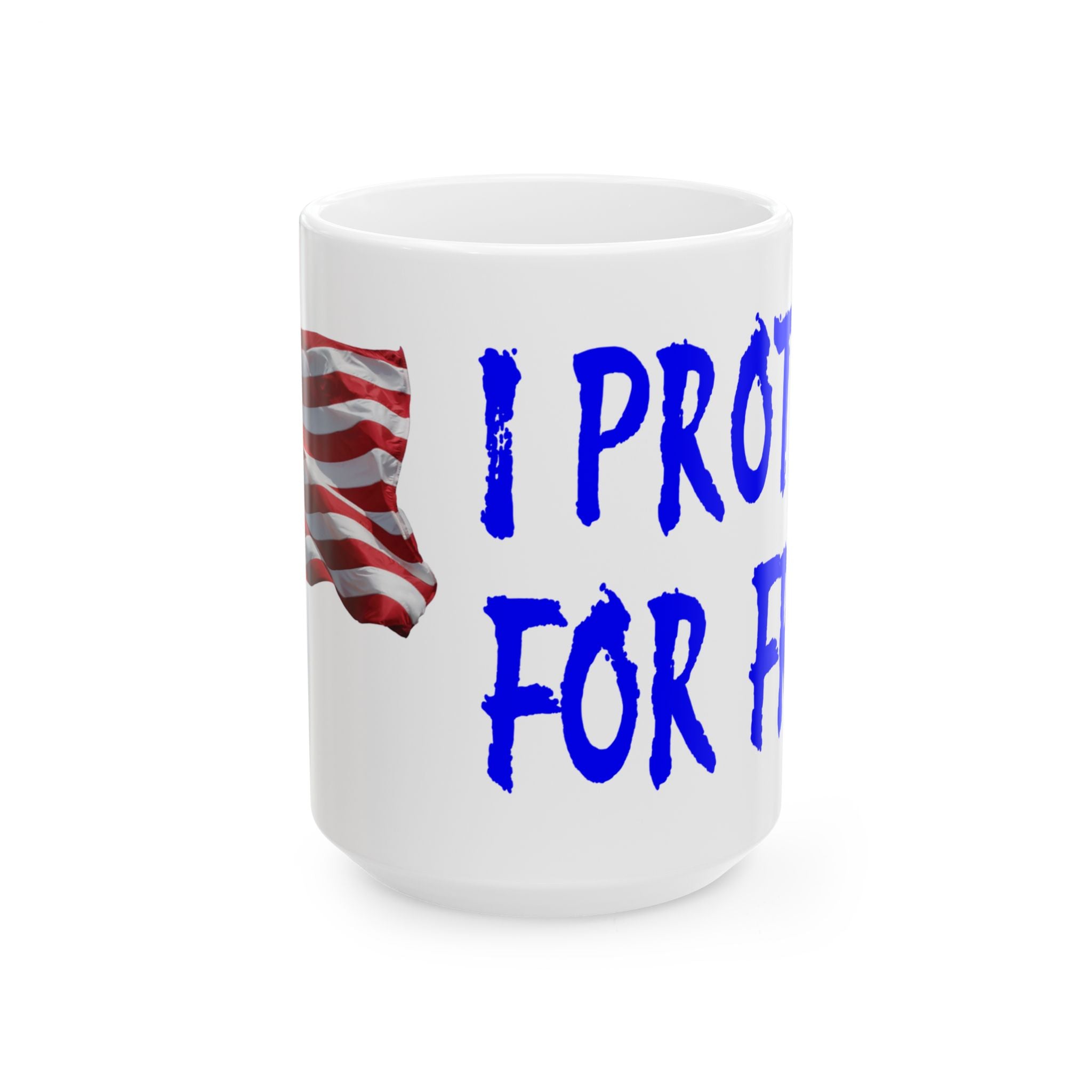 PROTEST FOR FREE CERAMIC MUG/WHITE