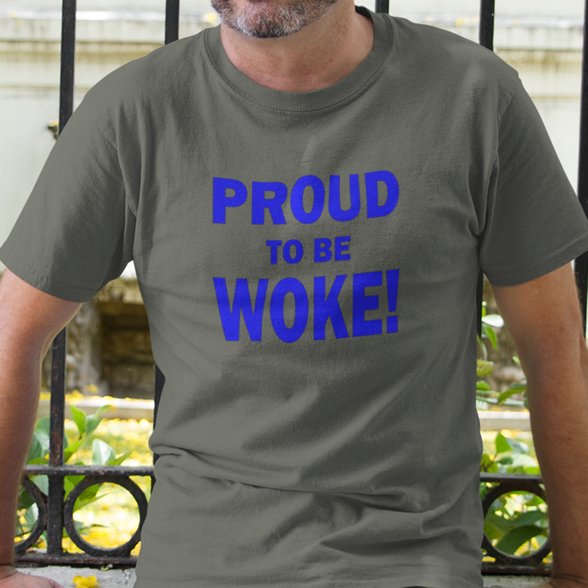 PROUD TO BE WOKE T-SHIRT/ARMY