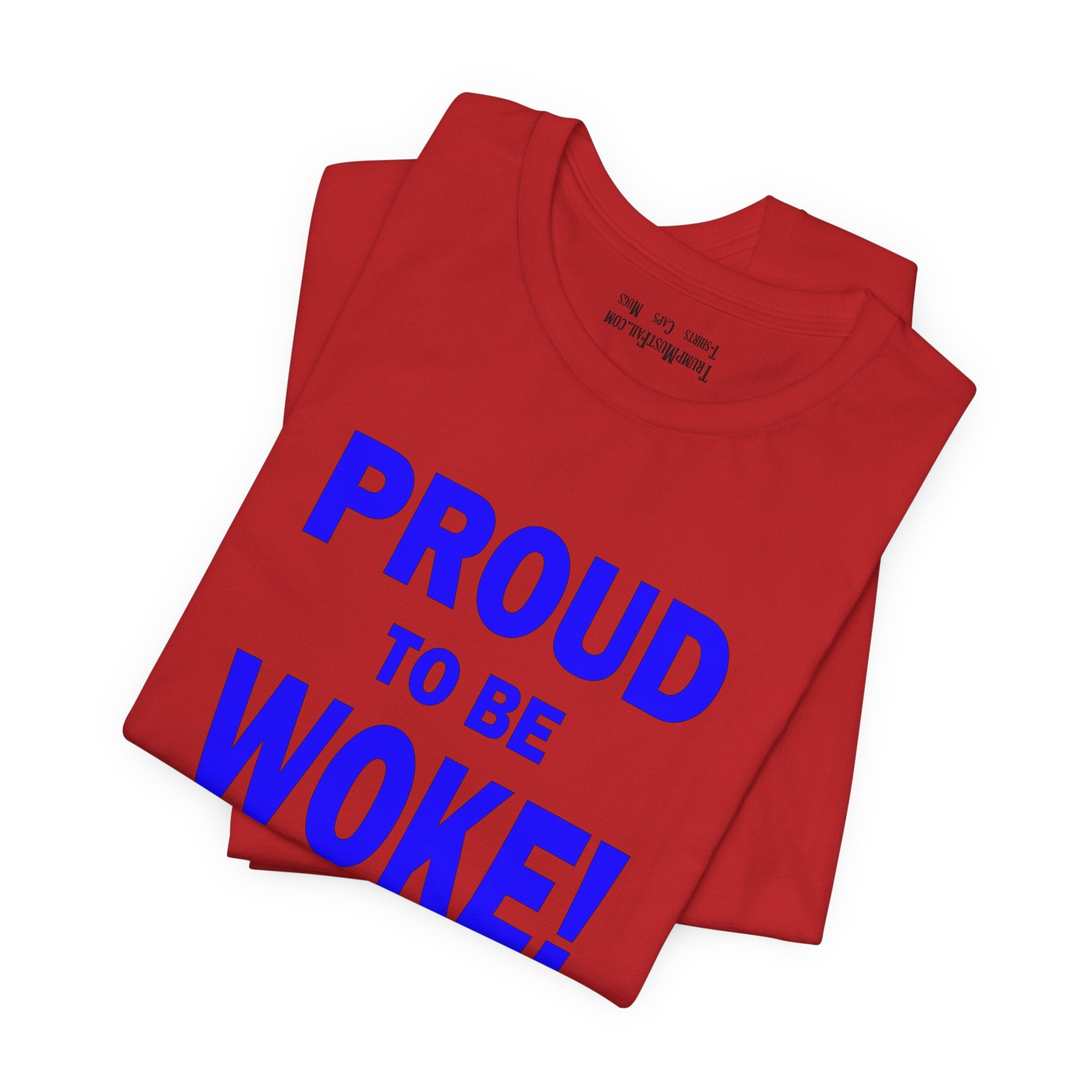 PROUD TO BE WOKE T-SHIRT/RED