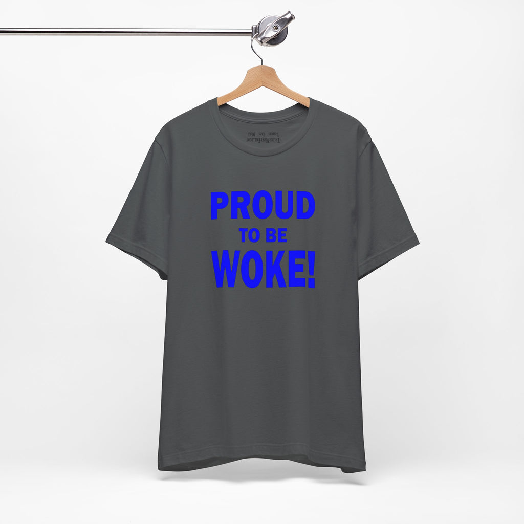 PROUD TO BE WOKE T-SHIRT/ASPHALT