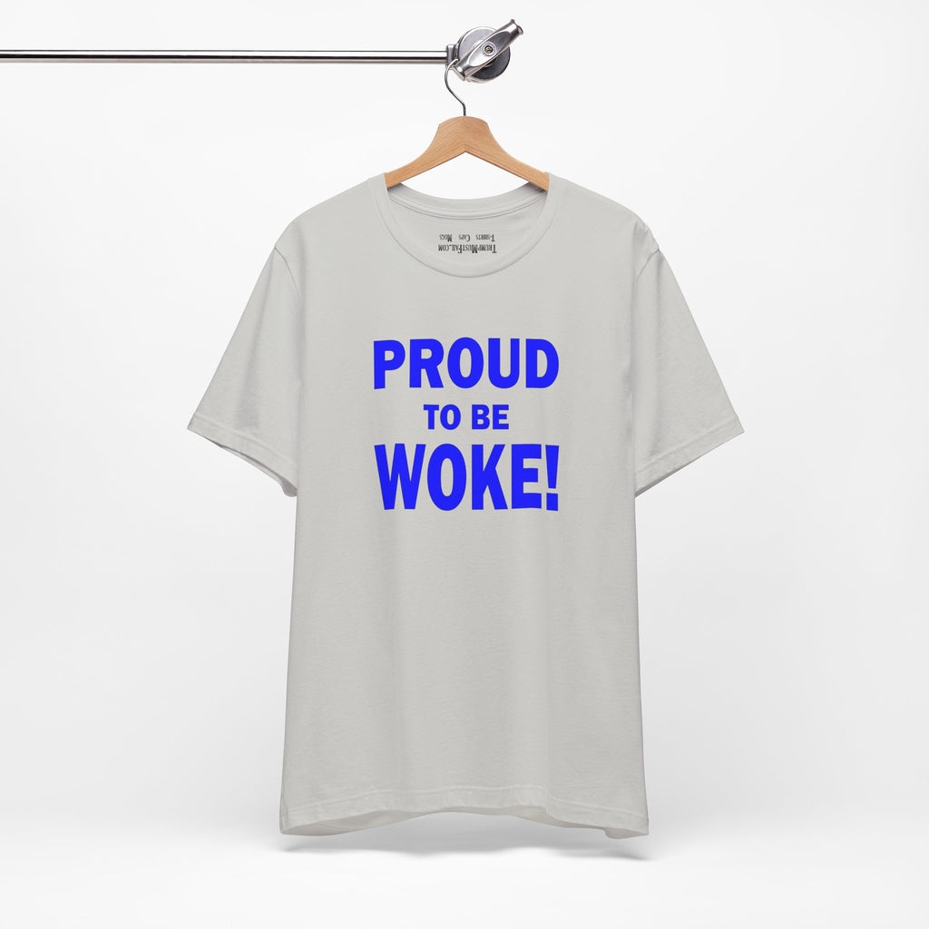 PROUD TO BE WOKE T-SHIRT/SILVER