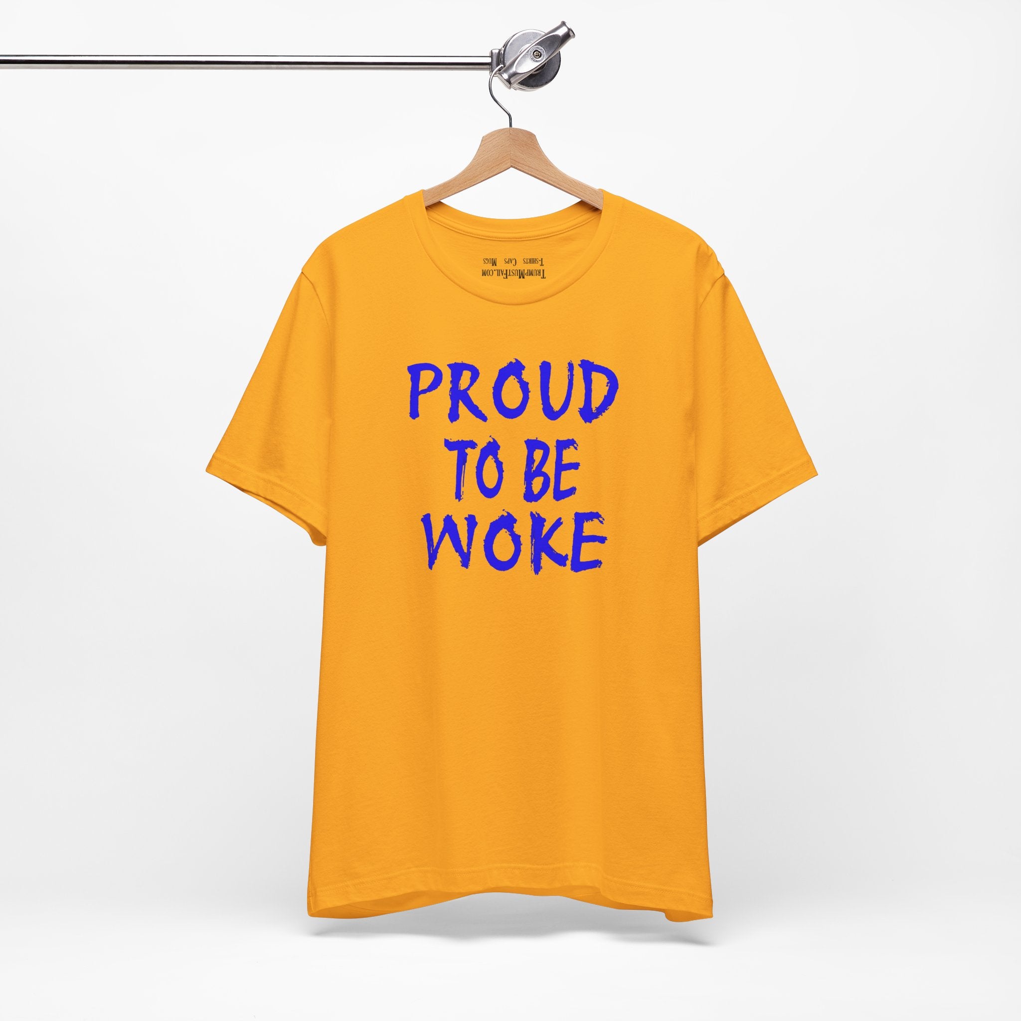 PROUD TO BE WOKE T-SHIRT/GOLD