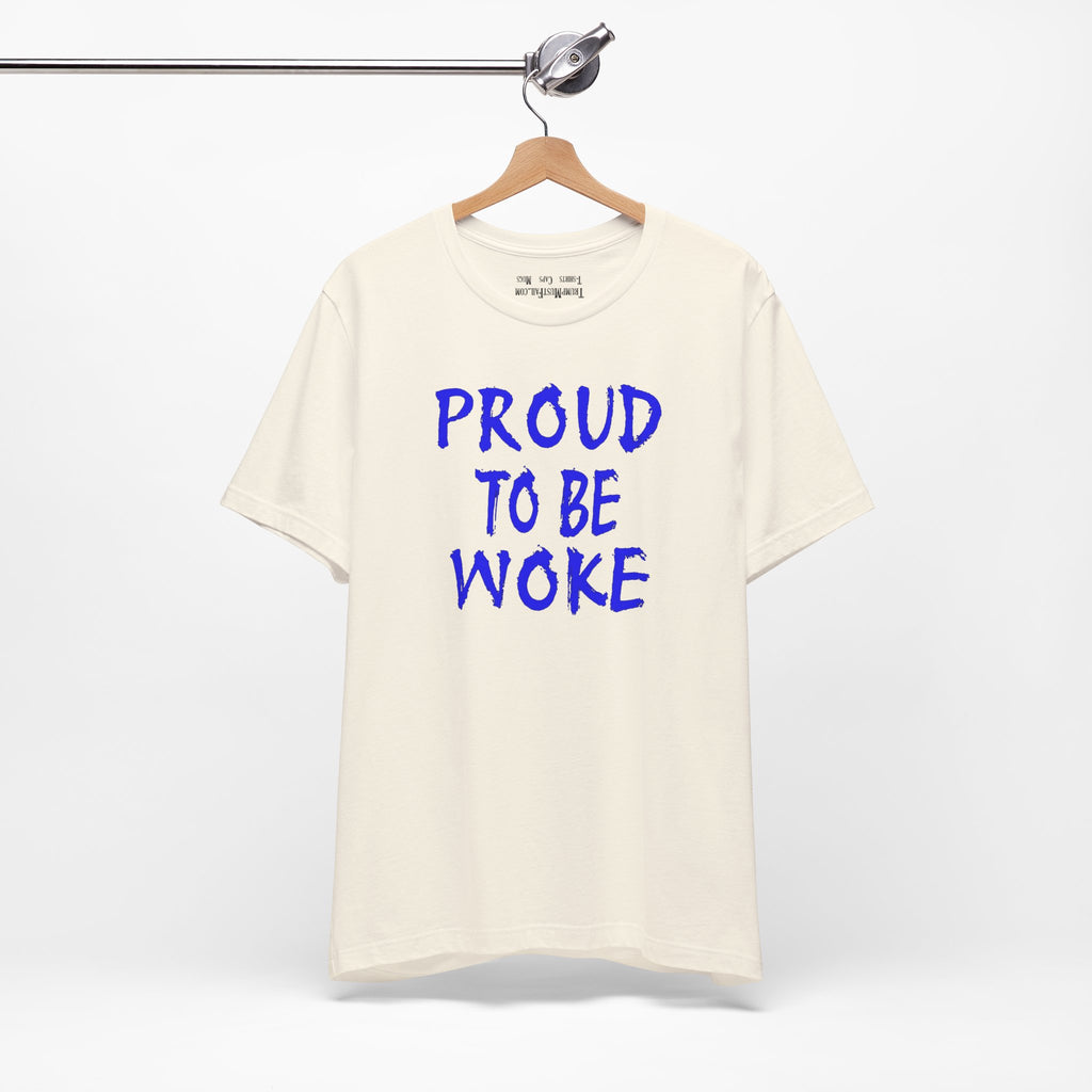 PROUD TO BE WOKE T-SHIRT/NATURAL