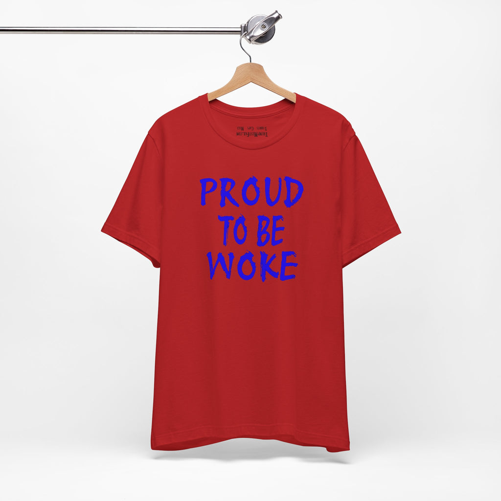 PROUD TO BE WOKE T-SHIRT/RED