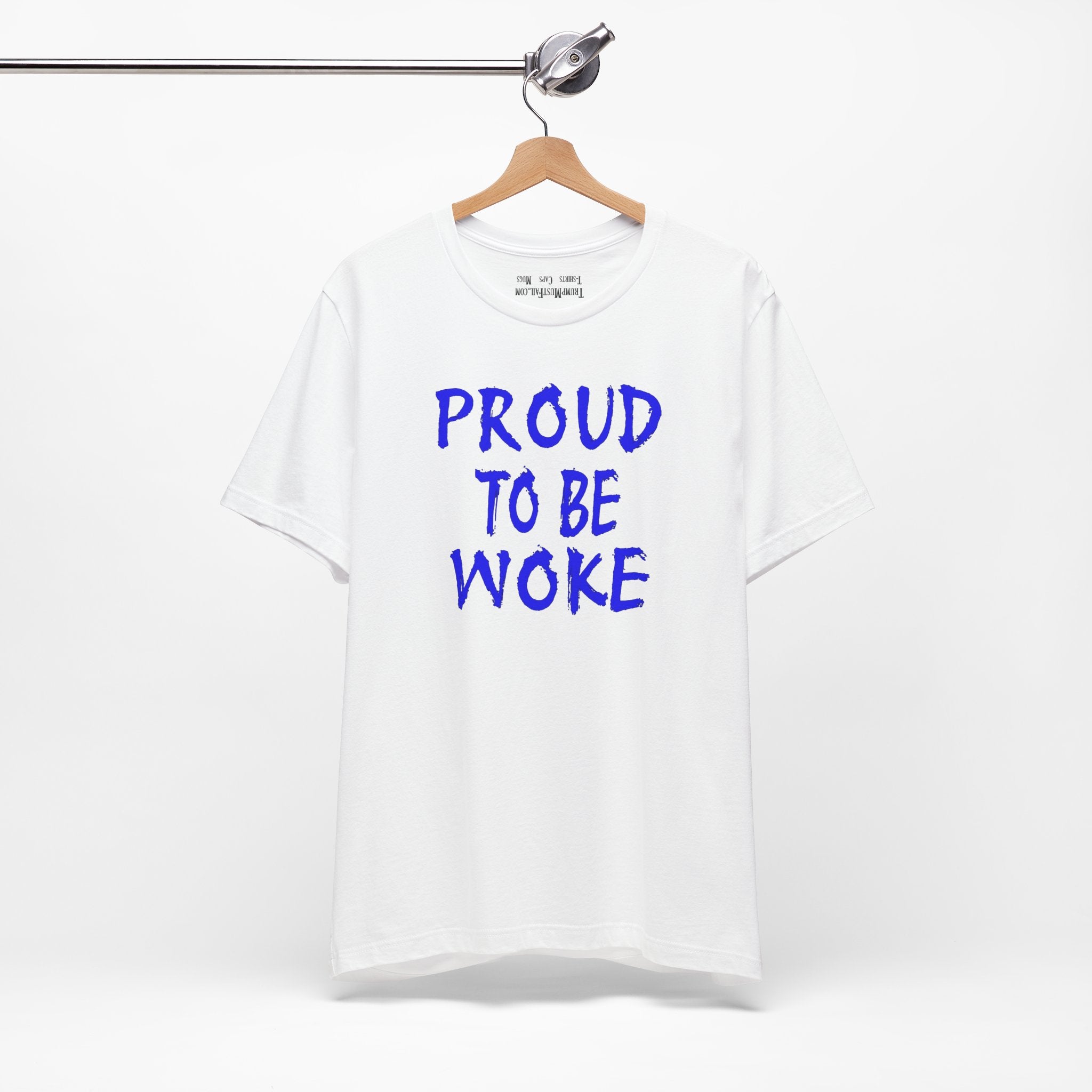 PROUD TO BE WOKE T-SHIRT/WHITE