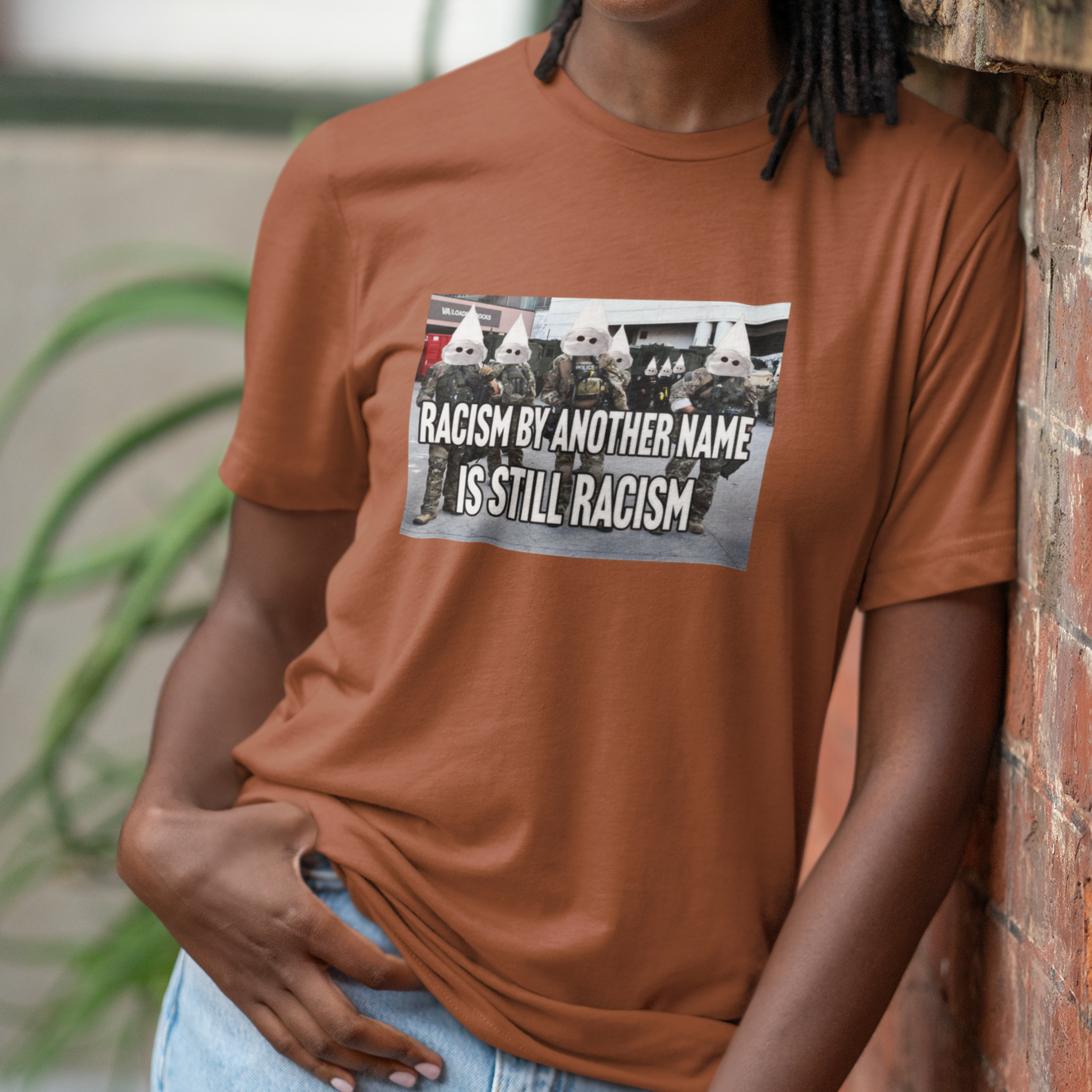 RACISM IS STILL RACISM T-SHIRT/AUTUMN