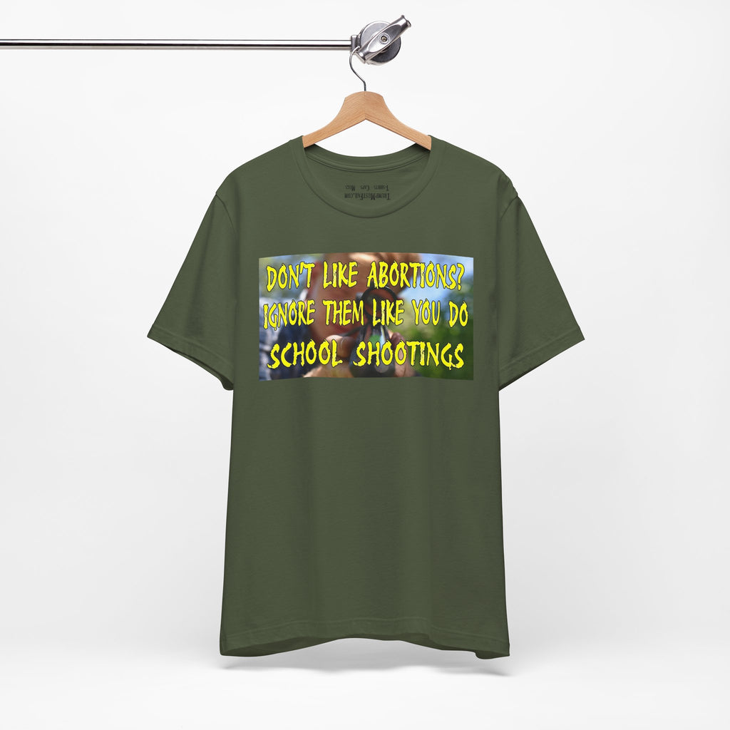 SCHOOL SHOOTINGS T-SHIRT/MILITARY GREEN