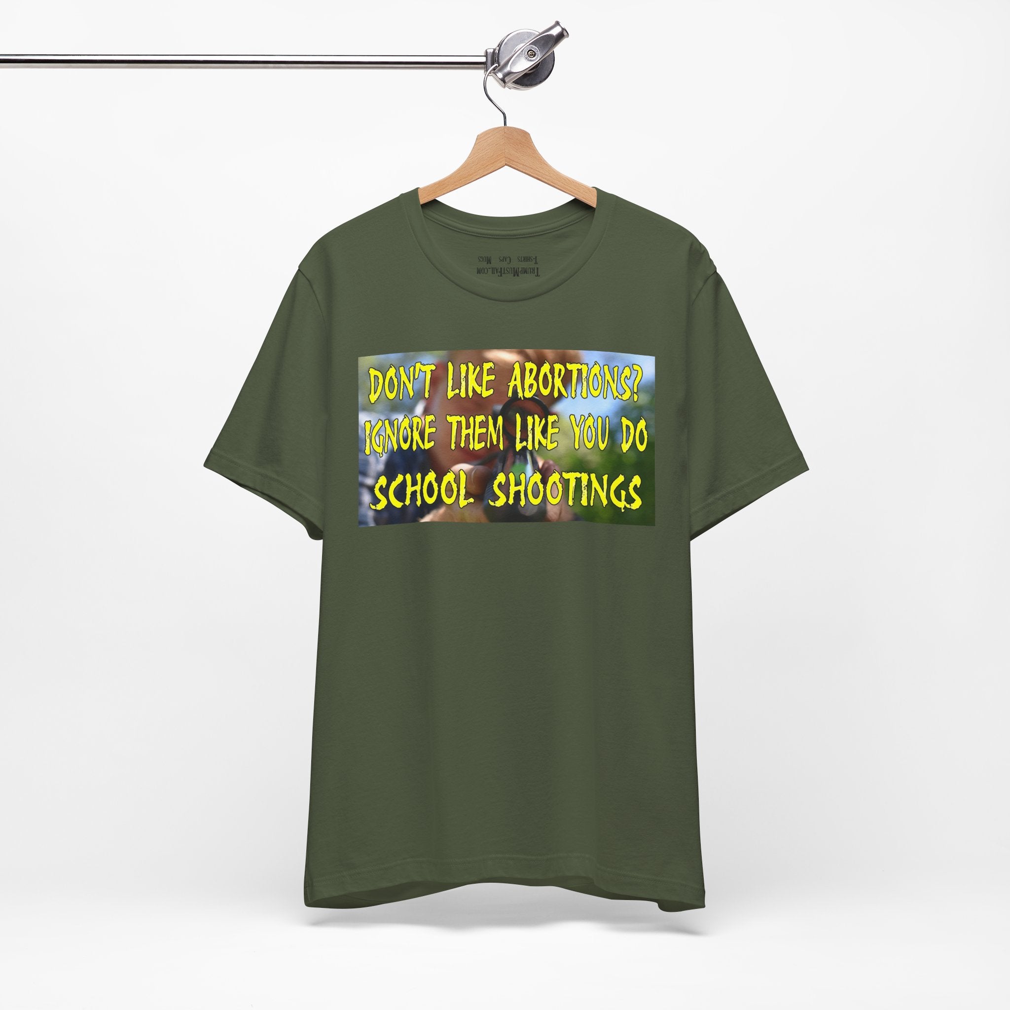 SCHOOL SHOOTINGS T-SHIRT/MILITARY GREEN