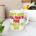 TRUMP'S AGENDA GIVE TO THE RICH CERAMIC MUG/WHITE