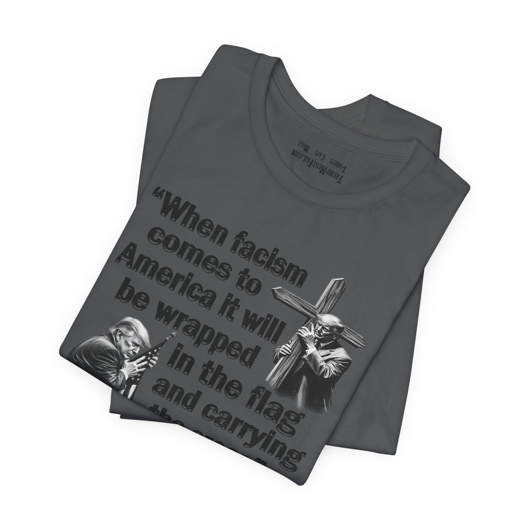 WHEN FASCISM COMES T-SHIRT/ASPHALT
