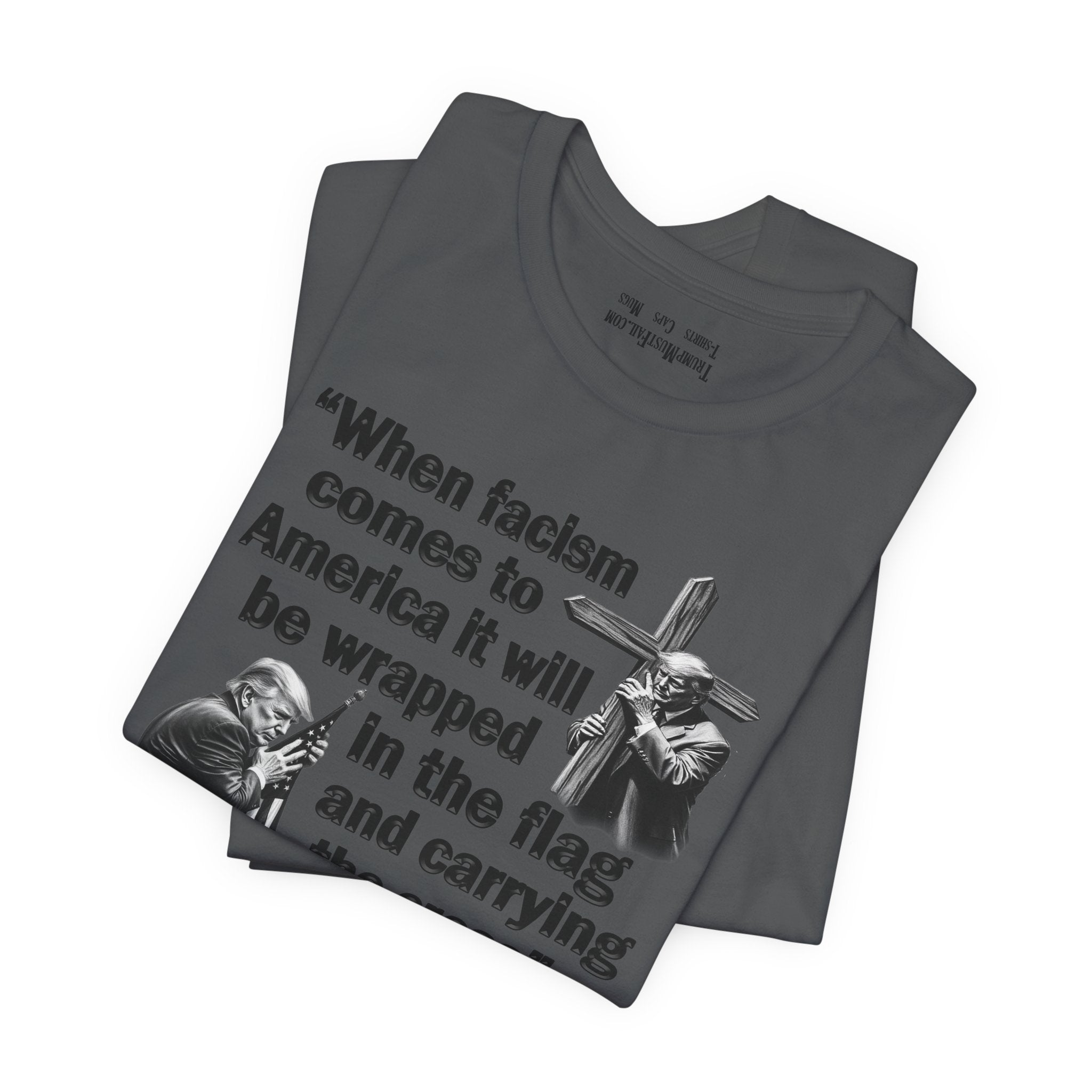 WHEN FASCISM COMES T-SHIRT/ASPHALT