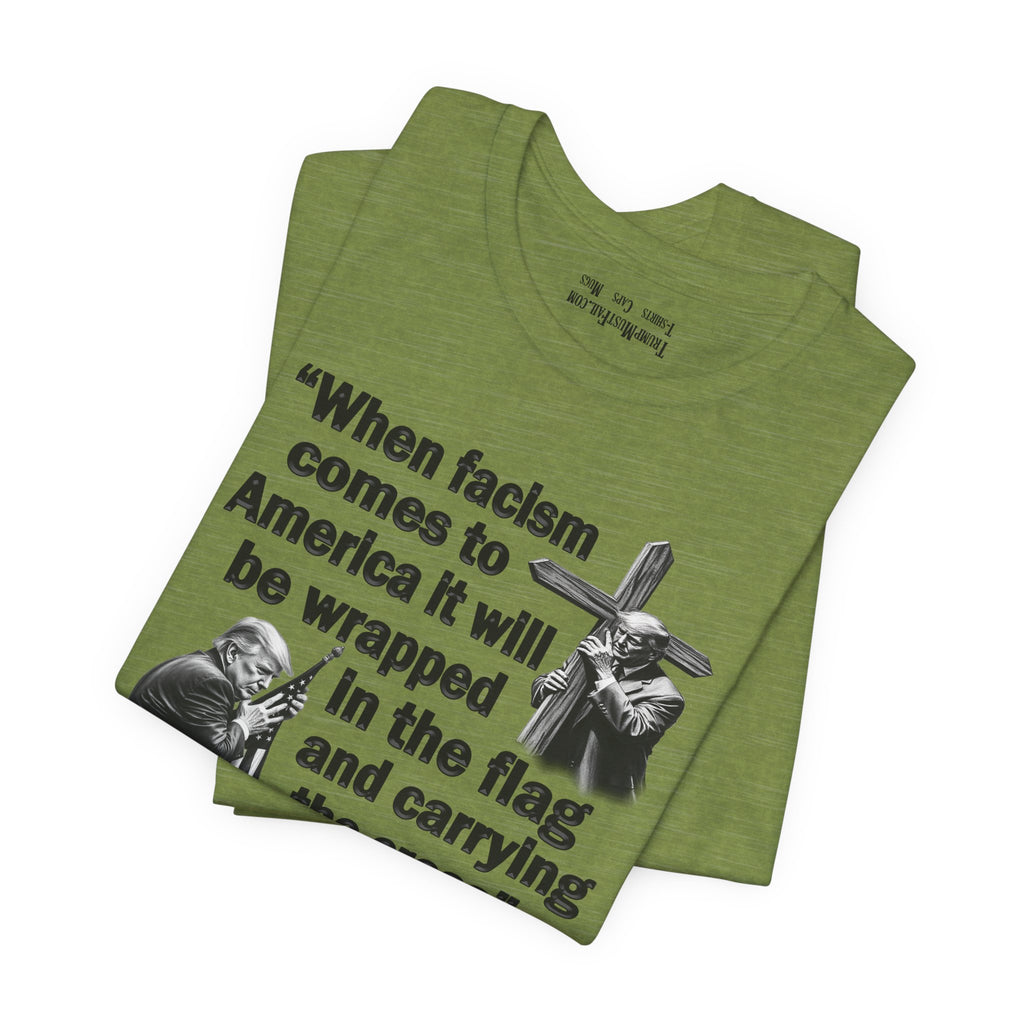 WHEN FASCISM COMES T-SHIRT/HEATHER GREEN