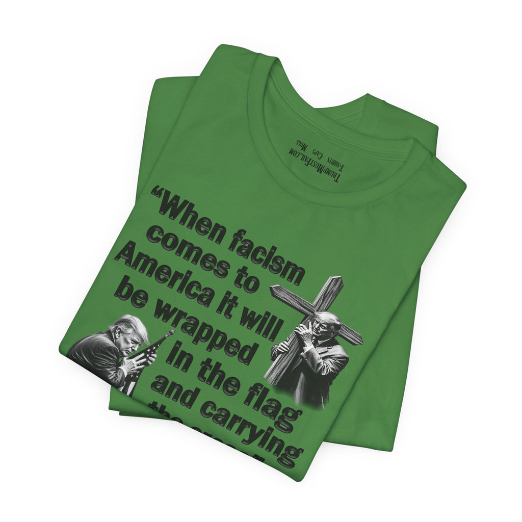 WHEN FASCISM COMES T-SHIRT/LEAF
