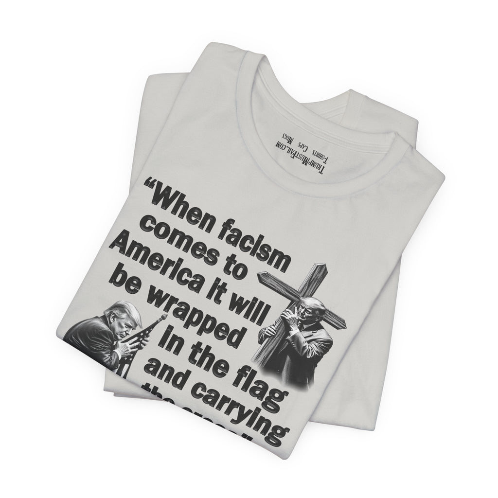 WHEN FASCISM COMES T-SHIRT/SILVER