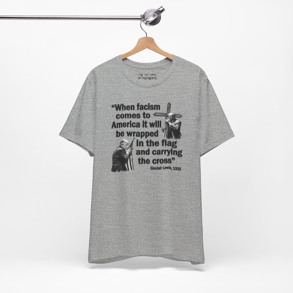 WHEN FASCISM COMES T-SHIRT/ATHLETIC HEATHER 